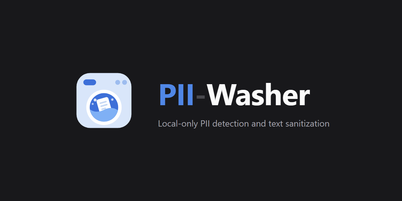 PII-Washer — local-only PII detection and text sanitization
